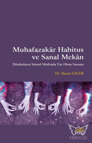 Muhafazakar Habitus ve Sanal Mekan