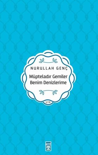 Müpteladır Gemiler Benim Denizlerime