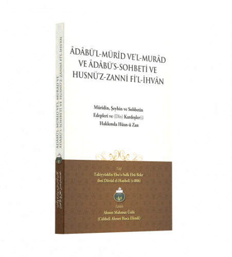 Adabül Mürid Vel Murad Ve Adabüs Sohbeti Ve Husnüz Zanni Fil İhvan Ara