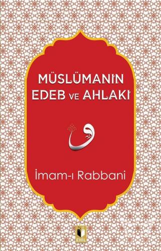 Müslümanın Edeb Ve Ahlakı