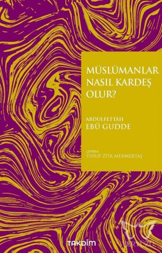 Müslümanlar Nasıl Kardeş Olur?