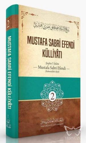 Mustafa Sabri Efendi Külliyâtı (2. Cilt)