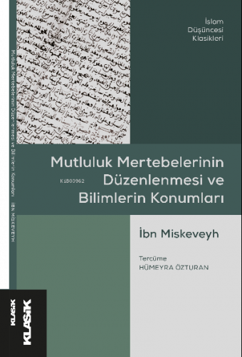 Mutluluk Mertebelerinin Düzenlenmesi ve Bilimlerin Konumları