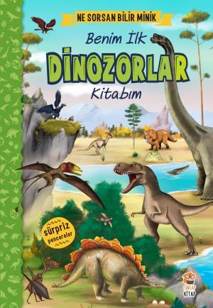 Ne Sorsan Bilir Minik - Benim İlk Dinozor Kitabım