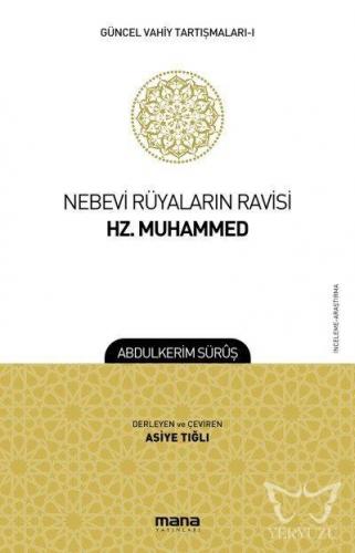 Nebevi Rüyaların Ravisi Hz. Muhammed; Güncel Vahiy Tartışmaları 1