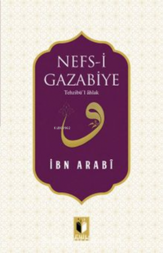 Nefs-i Gazabiye Tehzibü'l Ahlak