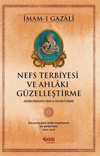 Nefs Terbiyesi Ve Ahlâkı Güzelleştirme - Nefs Terbiyesi Ve Ahlâkı Güze