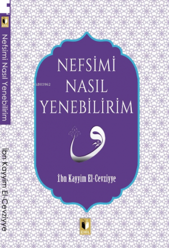 Nefsimi Nasıl Yenebilirim?