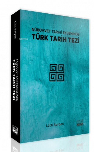 Nübüvvet Tarihi Ekseninde Türk Tarihi