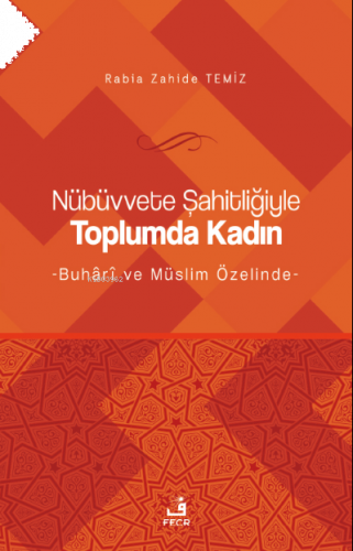 Nübüvvete Şahitliğiyle Toplumda Kadın