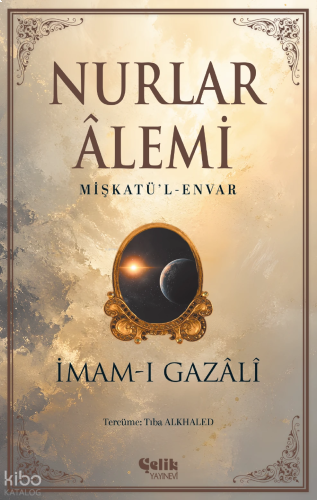 Nurlar Alemi Mişkatül Envar