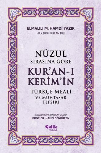 Nüzul Sırasına Göre Kur'an-ı Keri̇m'i̇n Türkçe Meali̇ Ve Muhtasar Tefs