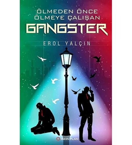 Ölmeden Önce Ölmeye Çalışan Gangster