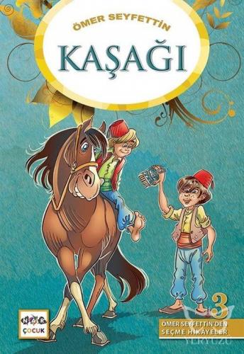 Ömer Seyfettinden Seçme Hikayeler 3 - Kaşağı