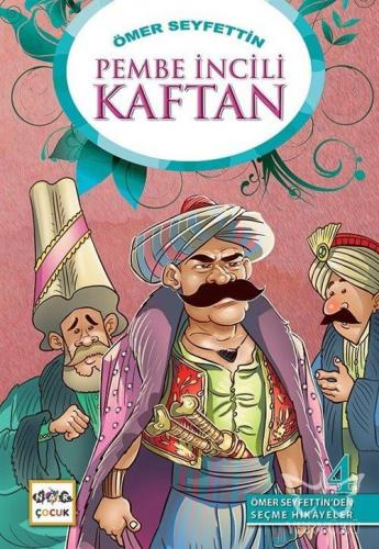 Ömer Seyfettinden Seçme Hikayeler 4 - Pembe İncili Kaftan