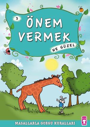 Önem Vermek Ne Güzel - Masallarla Görgü Kuralları 3