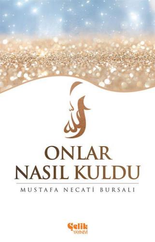 Onlar Nasıl Kuldu