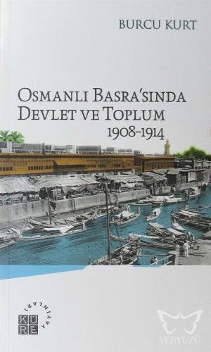 Osmanlı Basra'sında Devlet ve Toplum