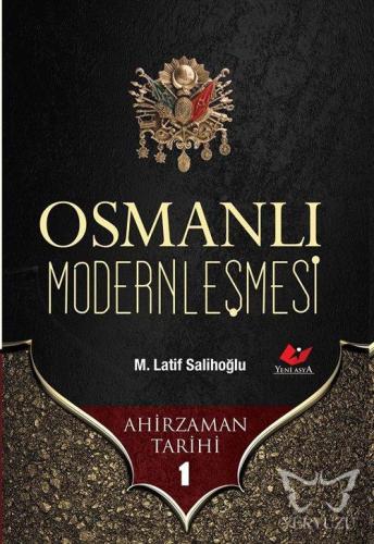 Osmanlı Modernleşmesi Ahir Zaman Tarihi 1