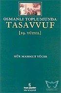 Osmanlı Toplumunda Tasavvuf - 19 Yüzyıl