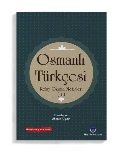 Osmanlı Türkçesi Kolay Okuma Metinleri 1