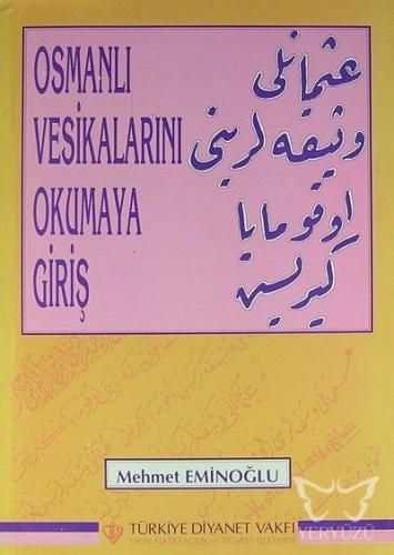 Osmanlı Vesikalarını Okumaya Giriş