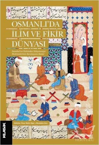 Osmanlı'da İlim Ve Fikir Dünyası