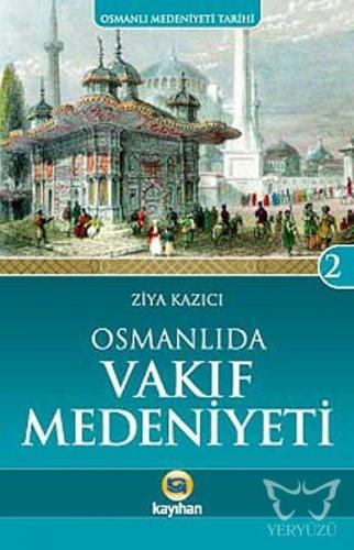 Osmanlı'da Vakıf Medeniyeti