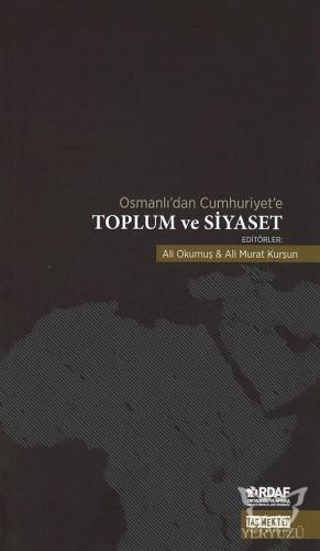 Osmanlı'dan Cumhuriyet'e Toplum ve Siyaset
