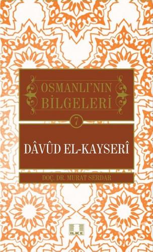 Osmanlı'nın Bilgeleri 7: Davud El-Kayseri