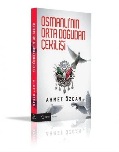 Osmanlı'nın Orta Doğudan Çekilişi