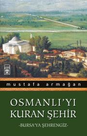 Osmanlıyı Kuran Şehir