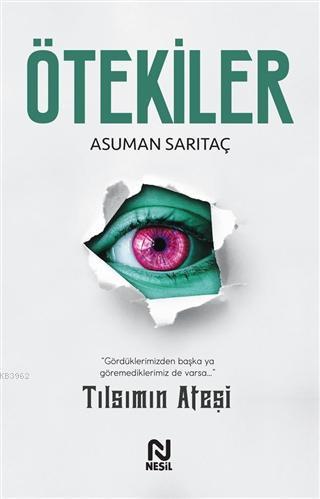 Ötekiler; Tılsımın Ateşi