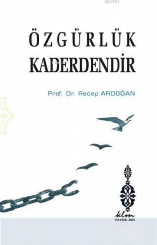 Özgürlük Kaderdendir