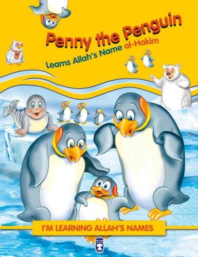 Penny the Penguin Learns Allah Names alHakim - Penguen Badi Allahın Hakim İsmini Öğreniyor (İngilizce)