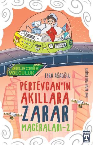 Pertevcanın Akıllara Zarar Maceraları - 2 Geleceğe Yolculuk