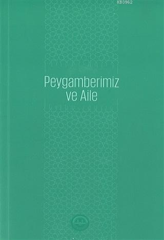 Peygamberimiz ve Aile