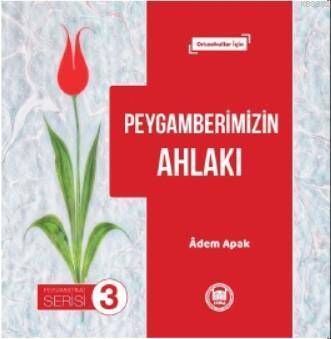 Peygamberimizin Ahlakı