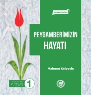 Peygamberimizin Hayatı