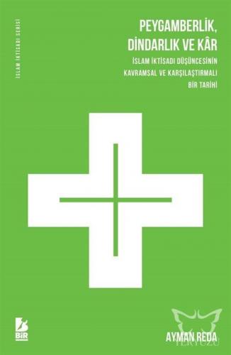 Peygamberlik, Dindarlık ve Kar İslam İktisadi Düşüncesinin Kavramsal v