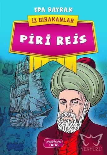 Piri Reis - İz Bırakanlar