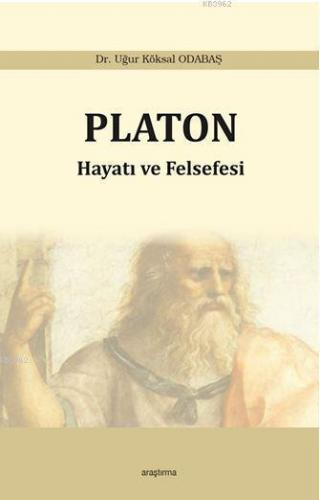 Platon - Hayatı ve Felsefesi