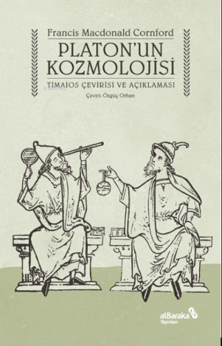 Platon'un Kozmolojisi – Timaios Çevirisi ve Açıklaması