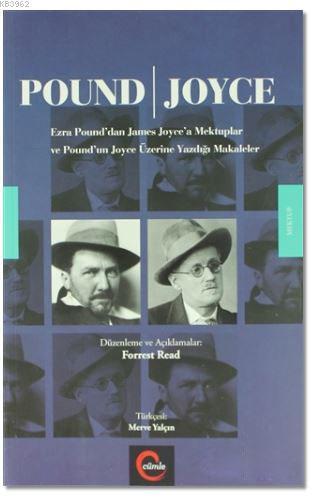 Pound - Joyce; Ezra Pound'dan James Joyce'a Mektuplar ve Pound'un Joyc