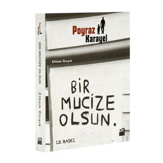 Poyraz Karayel Bir Mucize Olsun