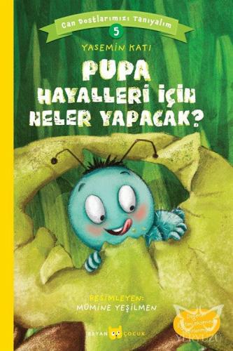 Pupa Hayalleri İçin Neler Yapacak?