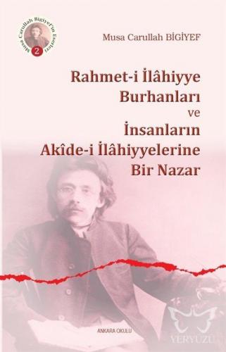 Rahmet-i İlahiyye Burhanları ve İnsanların Akide-i İlahiyyelerine Bir 