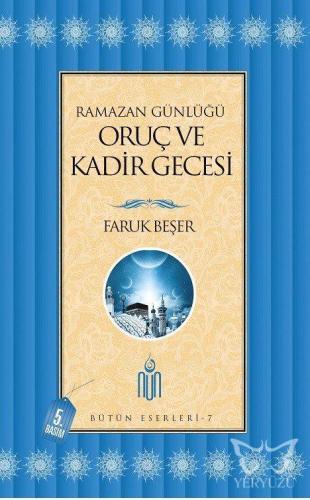 Ramazan Günlüğü: Oruç ve Kadir Gecesi