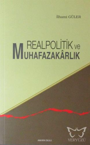 Realpolitik - Muhafazakarlık Karşıtı Yazılar