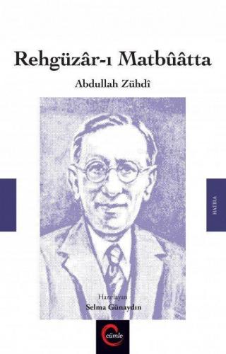 Rehgüzar-ı Matbuatta / Abdullah Zühdi